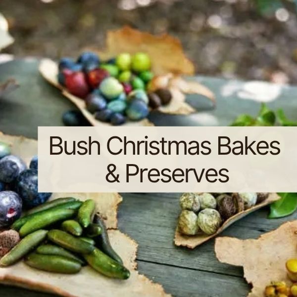 Bush Christmas Bakes and Preserves