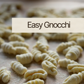 Easy Gnocchi Cooking Class